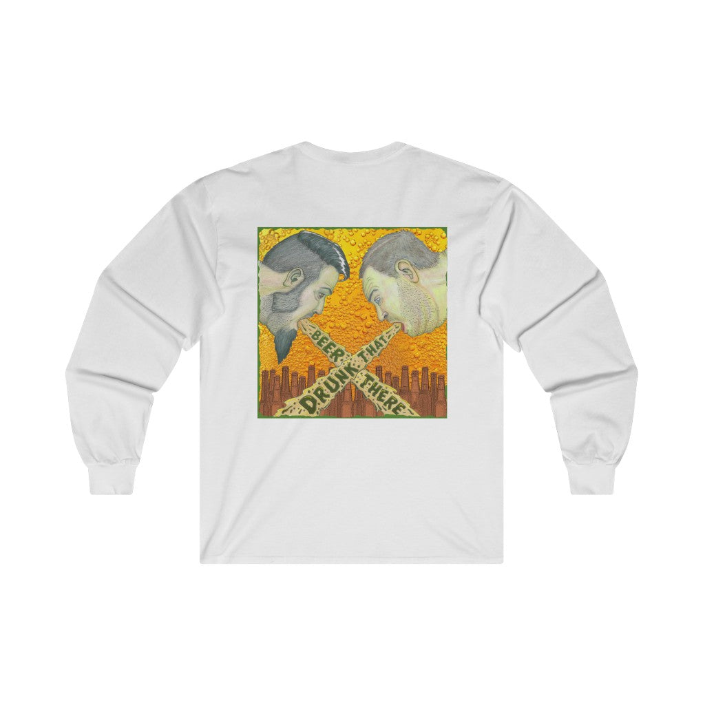 Beer There Drunk That - Long Sleeve Tee